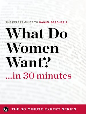 cover image of What Do Women Want? in 30 Minutes